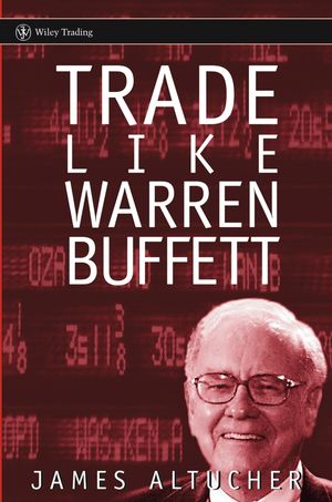 Trade Like Warren Buffett (0471720089) cover image