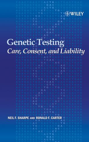 Genetic Testing: Care, Consent and Liability (0471748889) cover image