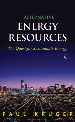 Alternative Energy Resources: The Quest for Sustainable Energy (0471772089) cover image