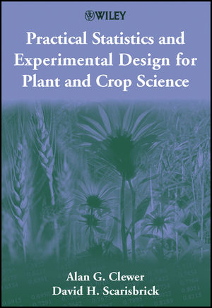 Practical Statistics and Experimental Design for Plant and Crop Science (0471899089) cover image