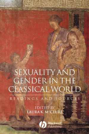 Sexuality and Gender in the Classical World: Readings and Sources (0631225889) cover image