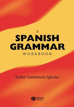 A Spanish Grammar Workbook (0631228489) cover image