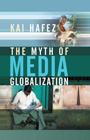 The Myth of Media Globalization (0745639089) cover image