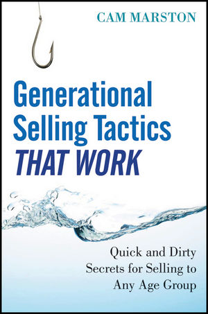 Generational Selling Tactics that Work: Quick and Dirty Secrets for Selling to Any Age Group (1118018389) cover image