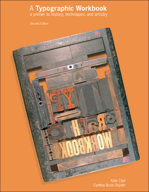 A Typographic Workbook: A Primer to History, Techniques, and Artistry, 2nd Edition (1118399889) cover image