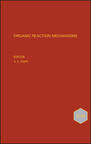 Organic Reaction Mechanisms 2008: An annual survey covering the literature dated January to December 2008 (1119956889) cover image