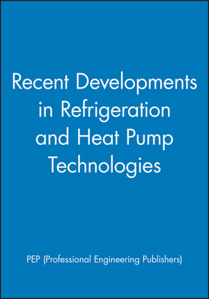 Recent Developments in Refrigeration and Heat Pump Technologies (1860582389) cover image