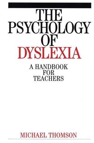 The Psychology of Dyslexia: A Handbook for Teachers (1861562489) cover image