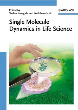 Single Molecule Dynamics in Life Science (3527312889) cover image