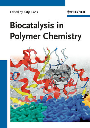 Biocatalysis in Polymer Chemistry (3527326189) cover image