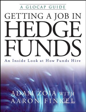 Getting a Job in Hedge Funds: An Inside Look at How Funds Hire (047022648X) cover image