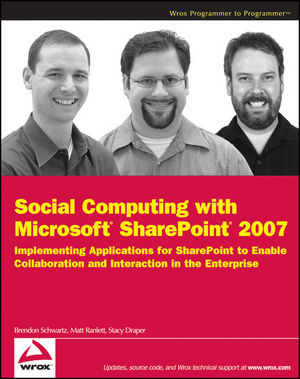 Social Computing with Microsoft SharePoint 2007: Implementing Applications for SharePoint to Enable Collaboration and Interaction in the Enterprise (047042138X) cover image