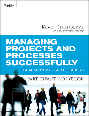 Managing Projects and Processes Successfully Participant Workbook: Creating Remarkable Leaders (047050188X) cover image
