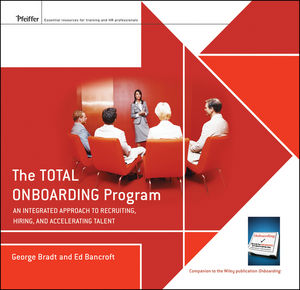 The Total Onboarding Program: An Integrated Approach to Recruiting, Hiring, and Accelerating Talent Facilitators Guide Set (047055228X) cover image