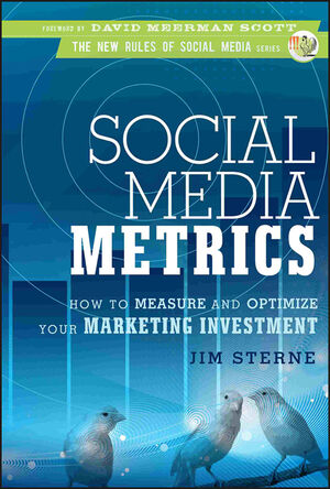 Social Media Metrics: How to Measure and Optimize Your Marketing Investment (047062258X) cover image