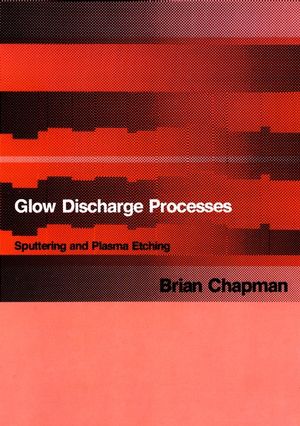 Glow Discharge Processes Brian Chapman