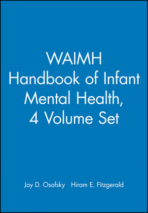 WAIMH Handbook of Infant Mental Health, Volumes 1 - 4, Set (047118988X) cover image