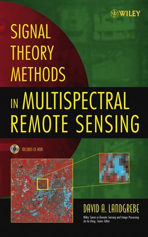 Signal Theory Methods in Multispectral Remote Sensing (047142028X) cover image