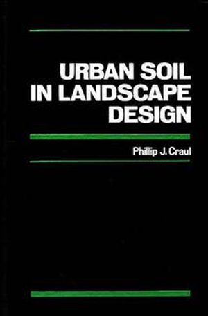 Urban Soil in Landscape Design (047180598X) cover image