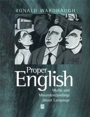 Proper English: Myths and Misunderstandings about Language (063121268X) cover image