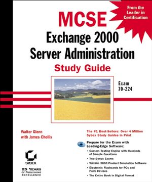 MCSE: Exchange 2000 Server Administration Study Guide: Exam 70-224 (078212898X) cover image