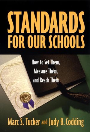 Standards for Our Schools: How to Set Them, Measure Them, and Reach Them (078796428X) cover image