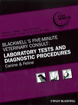 Blackwell's Five-Minute Veterinary Consult: Laboratory Tests and Diagnostic Procedures: Canine and Feline (081381748X) cover image