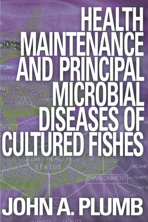 Health Maintenance and Principal Microbial Diseases of Cultured Fishes (081382298X) cover image