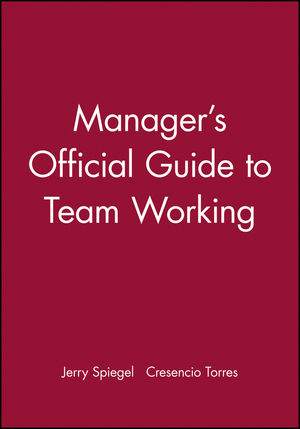 Manager's Official Guide to Team Working (088390408X) cover image