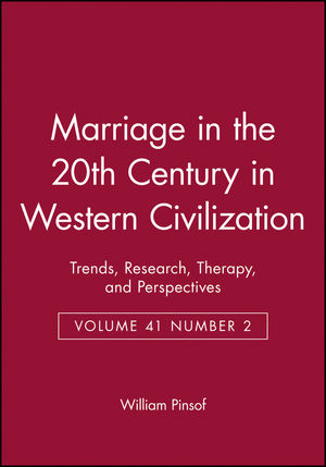Marriage in the 20th Century in Western Civilization: Trends, Research, Therapy, and Perspectives Volume 41 Number 2 (140512718X) cover image