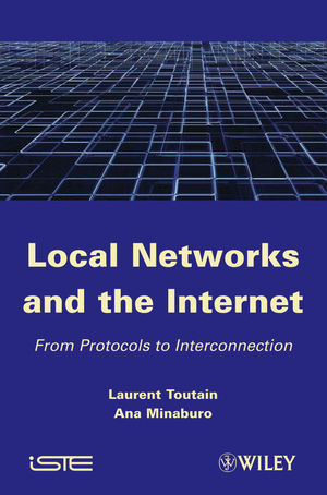 Local Networks and the Internet: From Protocols to Interconnection (184821068X) cover image