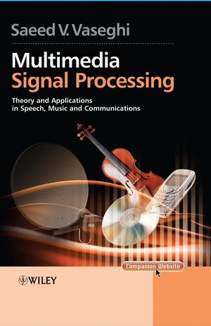 Multimedia Signal Processing: Theory and Applications in Speech, Music and Communications (0470066490) cover image