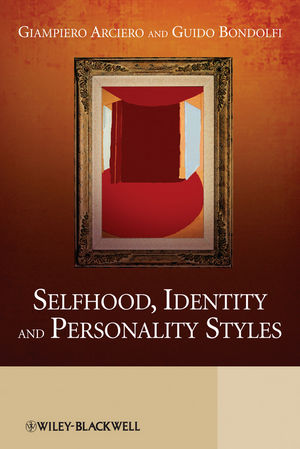 Selfhood, Identity and Personality Styles (0470517190) cover image