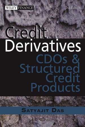 Credit Derivatives: CDOs and Structured Credit Products, 3rd Edition (0470821590) cover image