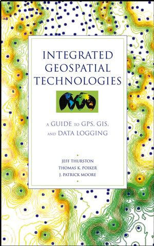 Integrated Geospatial Technologies: A Guide to GPS, GIS, and Data Logging (0471244090) cover image