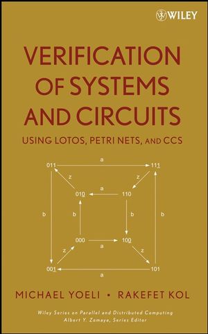 Verification of Systems and Circuits Using LOTOS, Petri Nets, and CCS  (0471704490) cover image