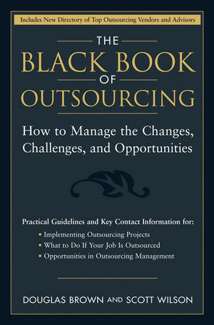 The Black Book of Outsourcing: How to Manage the Changes, Challenges, and Opportunities (0471718890) cover image