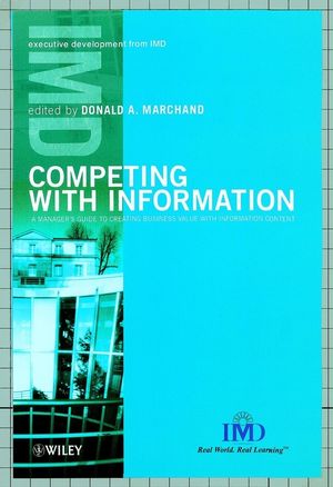 Competing with Information: A Manager's Guide to Creating Business Value with Information Content (0471899690) cover image