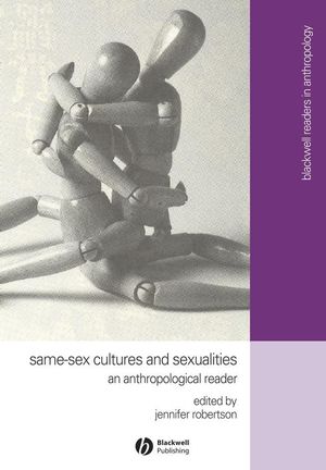 Same-Sex Cultures and Sexualities: An Anthropological Reader  (0631232990) cover image