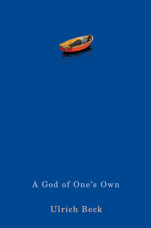 A God of One's Own: Religion's Capacity for Peace and Potential for Violence (0745646190) cover image