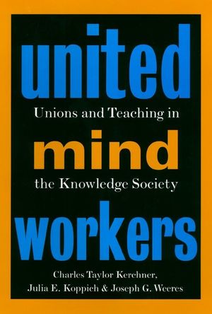United Mind Workers: Unions and Teaching in the Knowledge Society (0787908290) cover image