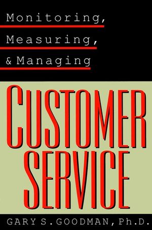 Monitoring, Measuring, and Managing Customer Service (0787951390) cover image