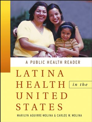 Latina Health in the United States: A Public Health Reader (0787965790) cover image