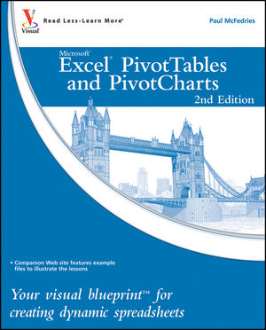 Excel PivotTables and PivotCharts: Your visual blueprint for creating dynamic spreadsheets, 2nd Edition (1118036190) cover image