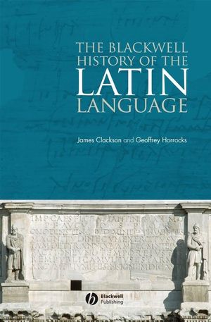 The Blackwell History of the Latin Language (1405162090) cover image