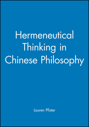 Hermeneutical Thinking in Chinese Philosophy (1405167890) cover image