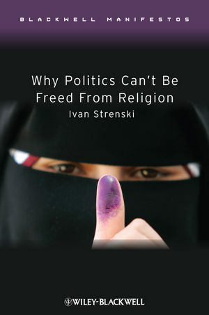 Why Politics Can't Be Freed From Religion (1405176490) cover image