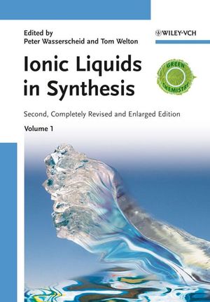 Ionic Liquids in Synthesis, 2 Volume Set, 2nd Edition (3527312390) cover image