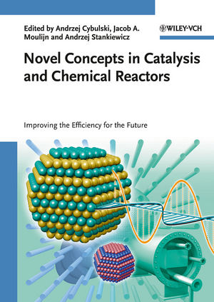 Novel Concepts in Catalysis and Chemical Reactors: Improving the Efficiency for the Future (3527324690) cover image