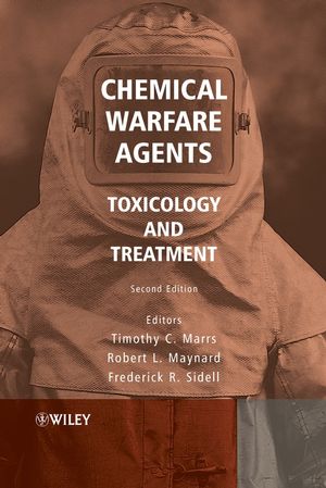 Chemical Warfare Agents: Toxicology and Treatment, 2nd Edition (0470013591) cover image